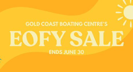 EOFY Sale - Ends June 30th | Gold Coast Boating Centre 